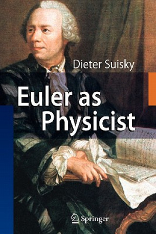 Könyv Euler as Physicist Dieter Suisky