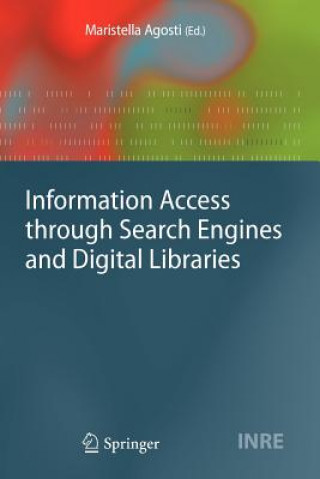 Book Information Access through Search Engines and Digital Libraries Maristella Agosti
