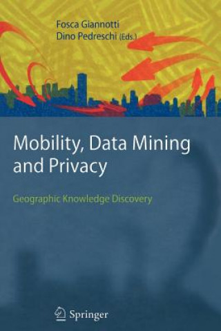 Buch Mobility, Data Mining and Privacy Fosca Giannotti