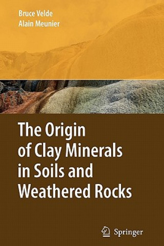 Carte Origin of Clay Minerals in Soils and Weathered Rocks Bruce B. Velde