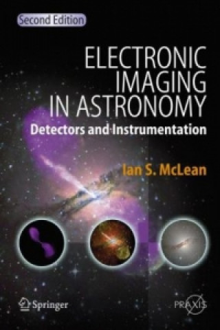 Kniha Electronic Imaging in Astronomy Ian S. McLean