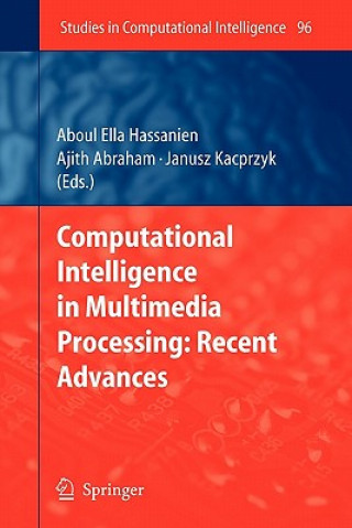 Carte Computational Intelligence in Multimedia Processing: Recent Advances Aboul-Ella Hassanien
