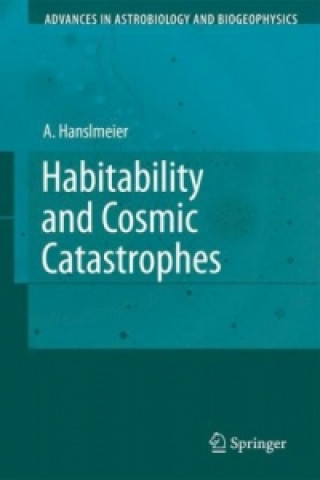 Książka Habitability and Cosmic Catastrophes Arnold Hanslmeier