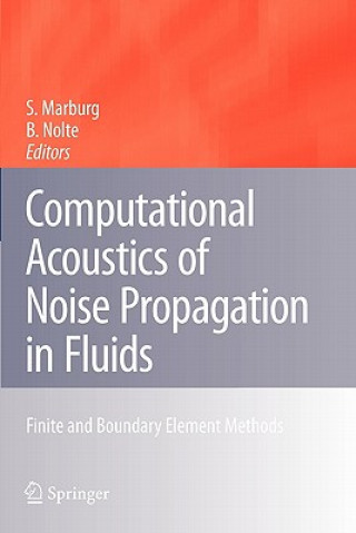 Book Computational Acoustics of Noise Propagation in Fluids - Finite and Boundary Element Methods Steffen Marburg