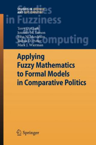 Carte Applying Fuzzy Mathematics to Formal Models in Comparative Politics Terry D. Clark