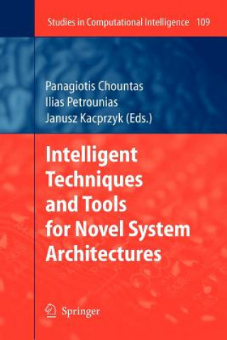 Книга Intelligent Techniques and Tools for Novel System Architectures Panagiotis Chountas