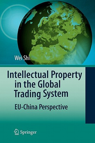 Carte Intellectual Property in the Global Trading System Wei Shi