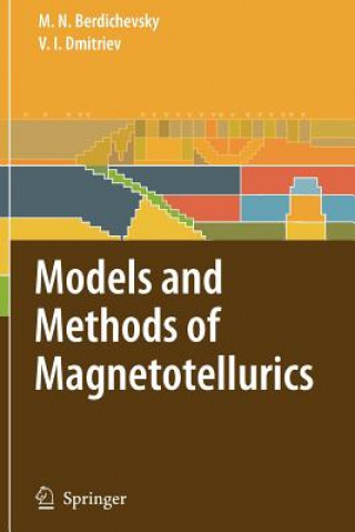 Kniha Models and Methods of Magnetotellurics Mark N. Berdichevsky