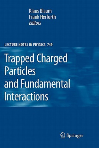 Kniha Trapped Charged Particles and Fundamental Interactions Habil Klaus Blaum