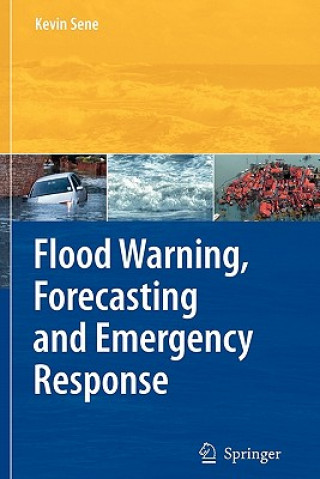 Kniha Flood Warning, Forecasting and Emergency Response Kevin Sene