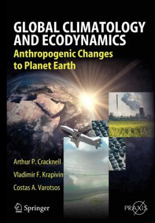 Kniha Global Climatology and Ecodynamics Arthur Philip Cracknell