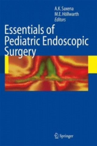 Kniha Essentials of Pediatric Endoscopic Surgery Amulya K. Saxena