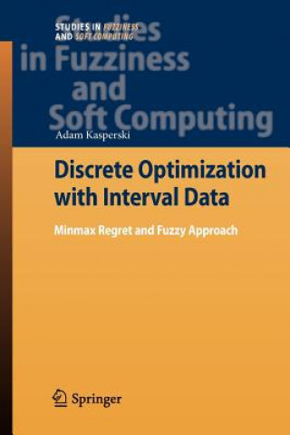 Kniha Discrete Optimization with Interval Data Adam Kasperski