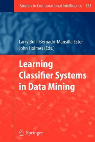 Kniha Learning Classifier Systems in Data Mining Larry Bull