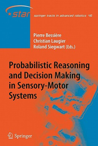 Buch Probabilistic Reasoning and Decision Making in Sensory-Motor Systems Pierre Bessi