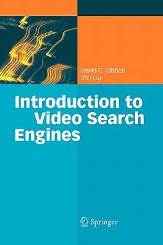 Carte Introduction to Video Search Engines David C. Gibbon
