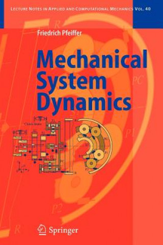 Kniha Mechanical System Dynamics Friedrich Pfeiffer