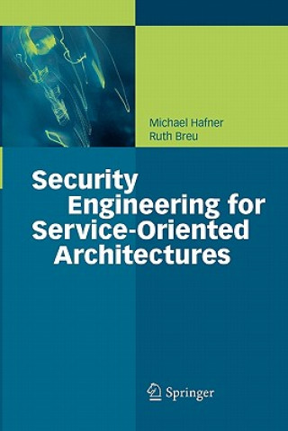 Könyv Security Engineering for Service-Oriented Architectures Michael Hafner