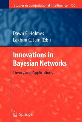 Kniha Innovations in Bayesian Networks Dawn E. Holmes