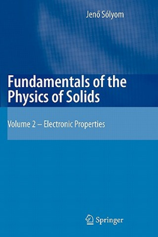 Carte Fundamentals of the Physics of Solids Jenö Sólyom