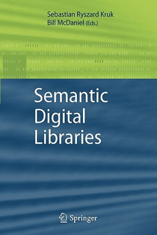 Knjiga Semantic Digital Libraries Sebastian R. Kruk