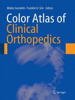 Book Color Atlas of Clinical Orthopedics Miklós Szendröi