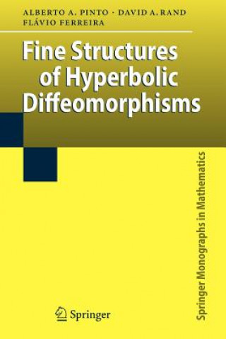 Carte Fine Structures of Hyperbolic Diffeomorphisms Alberto A. Pinto