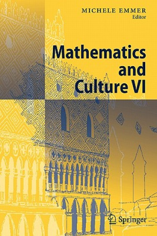 Könyv Mathematics and Culture VI Michele Emmer
