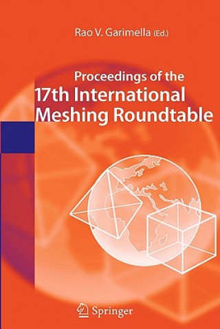 Книга Proceedings of the 17th International Meshing Roundtable Rao V. Garimella