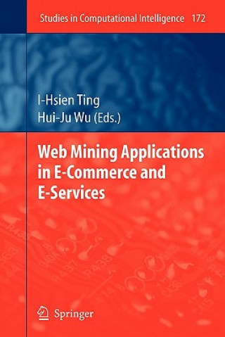 Könyv Web Mining Applications in E-Commerce and E-Services I-Hsien Ting