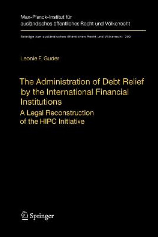 Book Administration of Debt Relief by the International Financial Institutions Leonie F. Guder