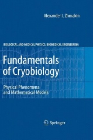 Kniha Fundamentals of Cryobiology Alexander I. Zhmakin