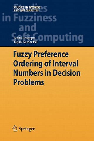 Книга Fuzzy Preference Ordering of Interval Numbers in Decision Problems Atanu Sengupta