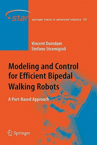 Kniha Modeling and Control for Efficient Bipedal Walking Robots Vincent Duindam