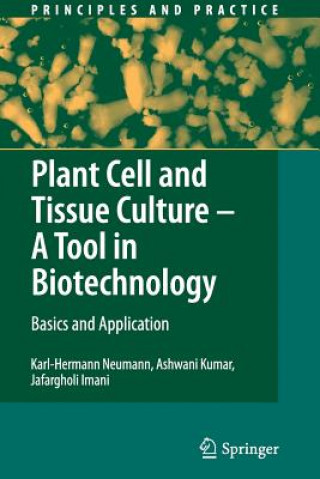 Könyv Plant Cell and Tissue Culture - A Tool in Biotechnology Karl-Hermann Neumann