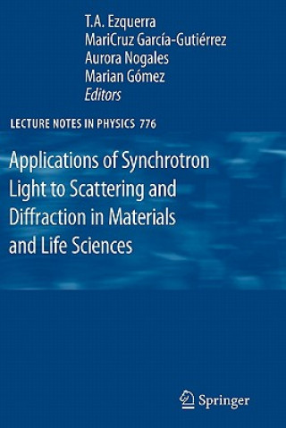 Könyv Applications of Synchrotron Light to Scattering and Diffraction in Materials and Life Sciences T.A. Ezquerra