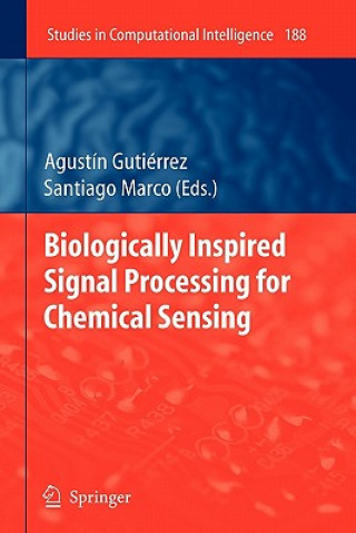 Kniha Biologically Inspired Signal Processing for Chemical Sensing Agustín Gutiérrez