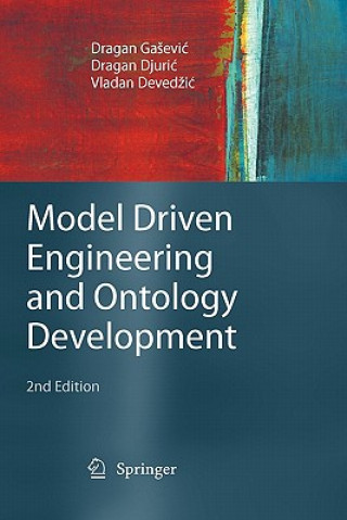 Książka Model Driven Engineering and Ontology Development Dragan Ga evic