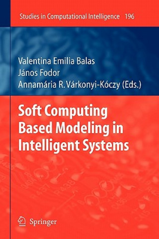 Kniha Soft Computing Based Modeling in Intelligent Systems Valentina Emilia Balas