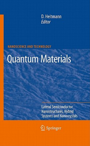 Книга Quantum Materials, Lateral Semiconductor Nanostructures, Hybrid Systems and Nanocrystals Detlef Heitmann