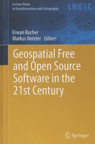 Kniha Geospatial Free and Open Source Software in the 21st Century Erwan Bocher