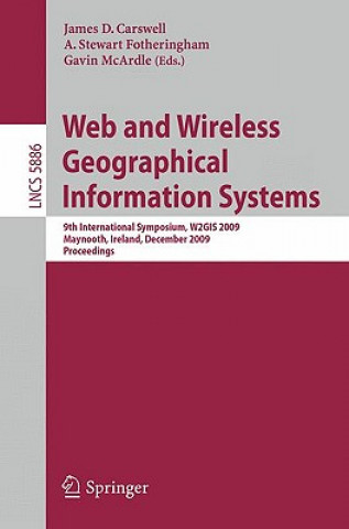 Carte Web and Wireless Geographical Information Systems James D. Carswell