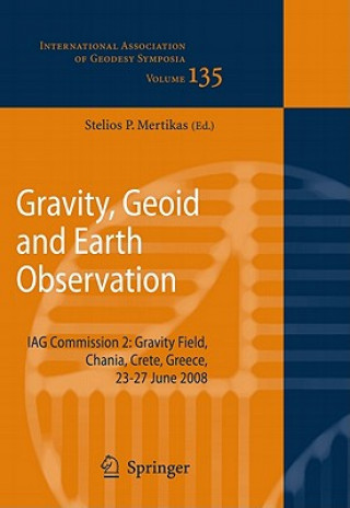 Knjiga Gravity, Geoid and Earth Observation Stelios Mertikas