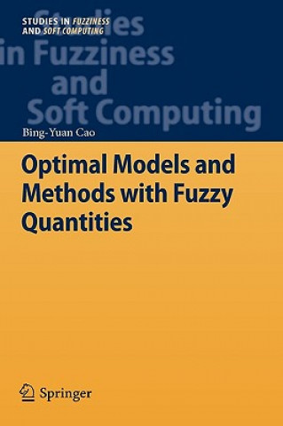 Kniha Optimal Models and Methods with Fuzzy Quantities Bing-Yuan Cao