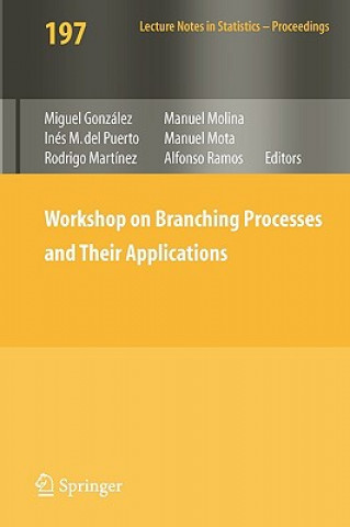 Knjiga Workshop on Branching Processes and Their Applications Miguel González Velasco