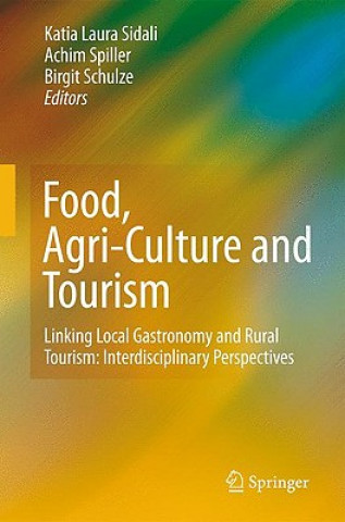 Kniha Food, Agri-Culture and Tourism Katia L. Sidali