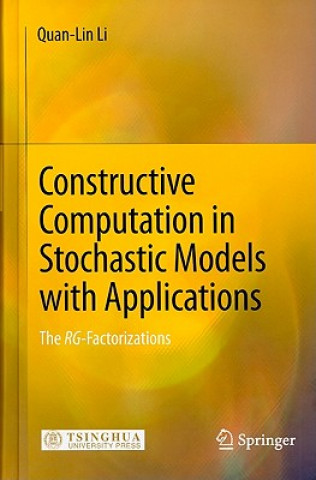 Book Constructive Computation in Stochastic Models with Applications Quan-Lin Li