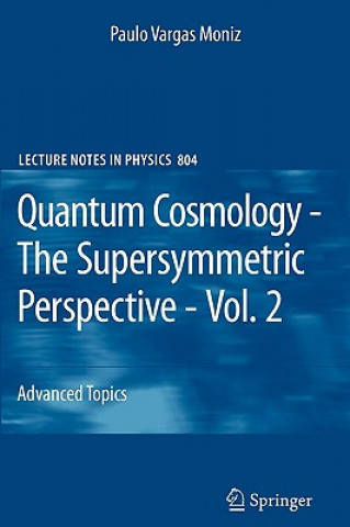 Kniha Quantum Cosmology - The Supersymmetric Perspective - Vol. 2 Paulo Vargas Moniz