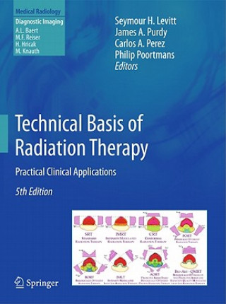 Kniha Technical Basis of Radiation Therapy Seymour H. Levitt