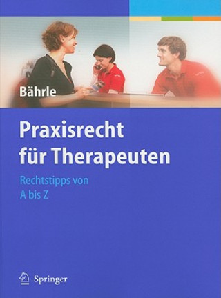 Könyv Praxisrecht fur Therapeuten Ralph J. Bährle
